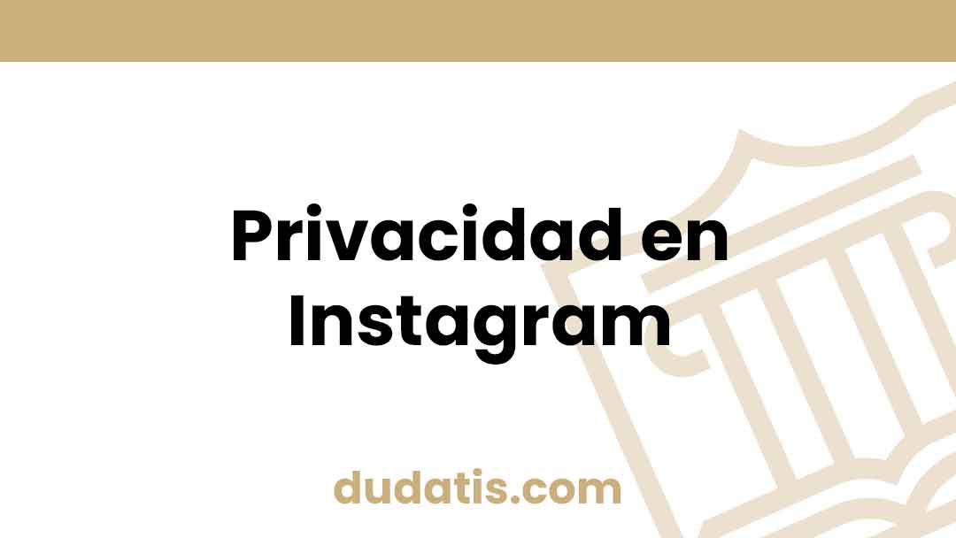 Privacidad en Instagram